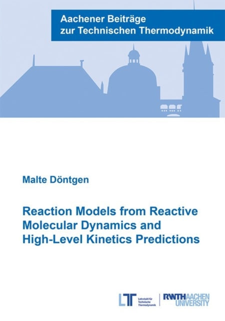 Book cover of: Reaction Models from Reactive Molecular Dynamics and High-Level Kinetics Predictions