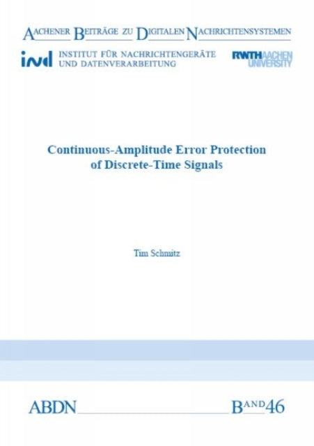 Book cover of: Continuous-Amplitude Error Protection of Discrete-Time Signals