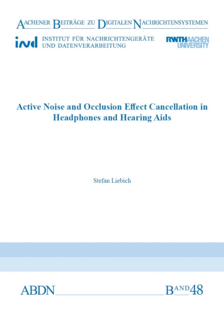 Book cover of: Active Noise and Occlusion Effect Cancellation in Headphones and Hearing Aids