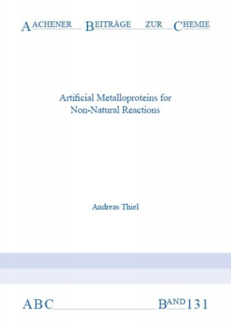 Book cover of: Artificial Metalloproteins for Non-Natural Reactions