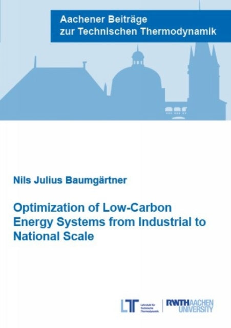 Book cover of: Optimization of Low-Carbon Energy Systems from Industrial to National Scale
