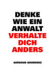 Book cover of: Denke wie ein Anwalt. By: Aernoud Bourdrez