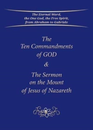 The Ten Commandments of God & The Sermon on the Mount of Jesus of Nazareth