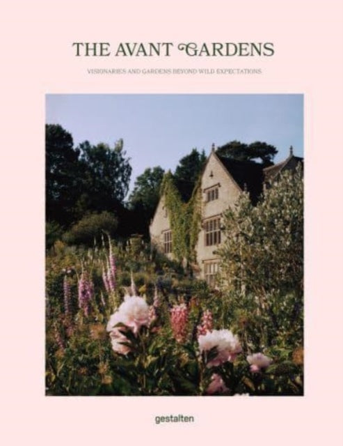 Book cover of: Avant Gardens. By: gestalten
