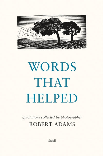 Book cover of: Robert Adams: Words That Helped. By: Robert Adams