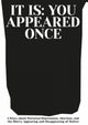Book cover of: It is: You Appeared Once