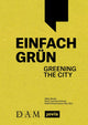 Book cover of: Einfach Grun – Greening the City. By: Hilde Strobl
