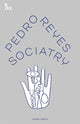 Book cover of: Sociatry. By: Pedro Reyes