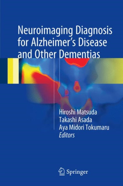 Book cover of: Neuroimaging Diagnosis for Alzheimer's Disease and Other Dementias. By: Hiroshi Matsuda
