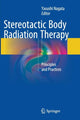 Book cover of: Stereotactic Body Radiation Therapy. By: Yasushi Nagata