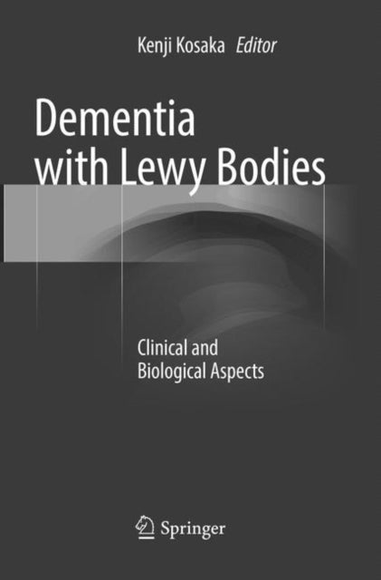 Book cover of: Dementia with Lewy Bodies. By: Kenji Kosaka