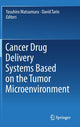 Book cover of: Cancer Drug Delivery Systems Based on the Tumor Microenvironment. By: Yasuhiro Matsumura