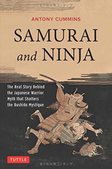 Book cover of: Samurai and Ninja. By: Antony Cummins