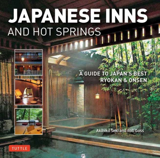 Book cover of: Japanese Inns and Hot Springs. By: Rob Goss
