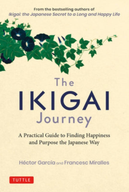Ikigai Journey, A Practical Guide to Finding Happiness and Purpose the Japanese Way 9784805315996 Hector Garcia - undifferentiated