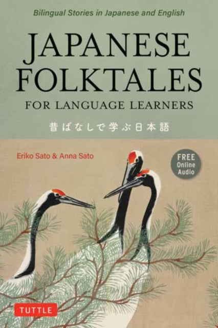 Book cover of: Japanese Folktales for Language Learners. By: Eriko Sato