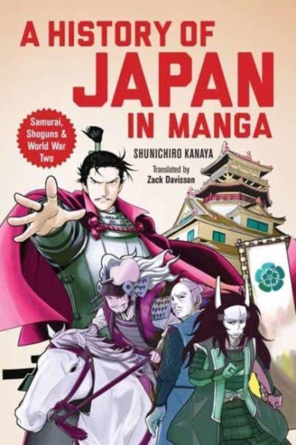 History of Japan in Manga, Samurai, Shoguns and World War II 9784805316702 Shunichiro Kanaya
