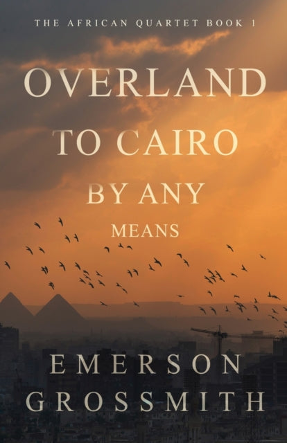 Book cover of: Overland To Cairo By Any Means