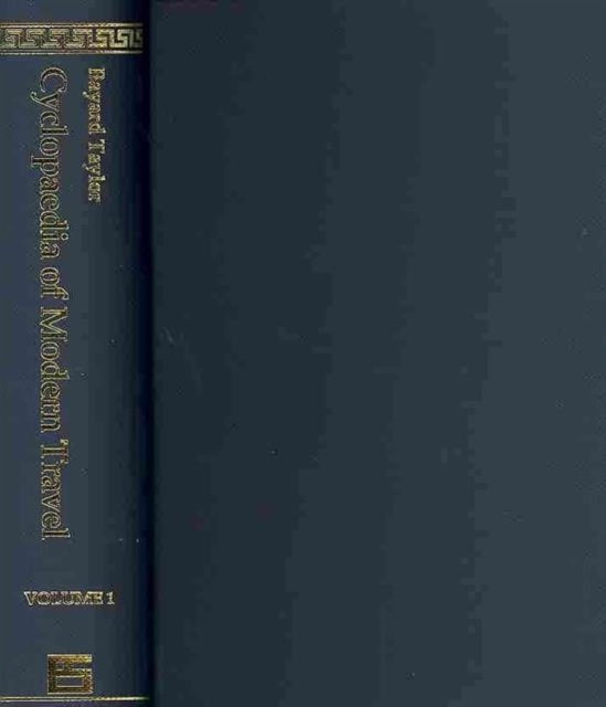 Book cover of: Cyclopaedia of Modern Travel: A Record of Adventure, Exploration and Discovery. By: Bayard Taylor