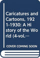 Book cover of: Caricatures and Cartoons, 1921-1930: A History of the World (4-vol. ES set). By: Yorimitsu Yorimitsu Hashimoto