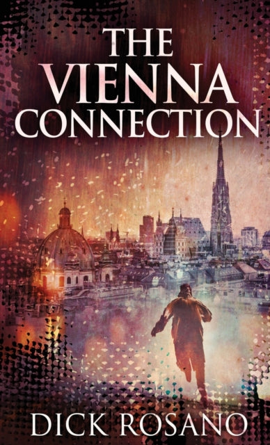 Book cover of: Vienna Connection. By: Dick Rosano