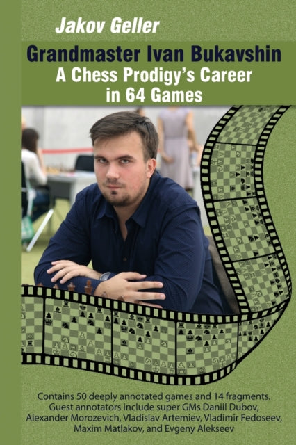 Book cover of: Grandmaster Ivan Bukavshin: A Chess Prodigy's Career in 64 Games