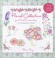 Book cover of: Floral Collection for Hand Embroidery: An Embroide rers Garden. By: Maria Diaz
