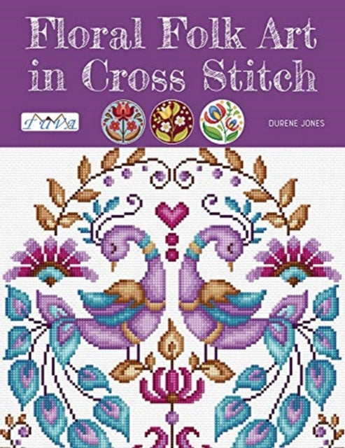 Floral Folk Art in Cross Stitch 9786057834157 Durene Jones