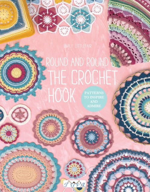 Book cover of: Round and Round the Crochet Hook. By: Emily Littlefair
