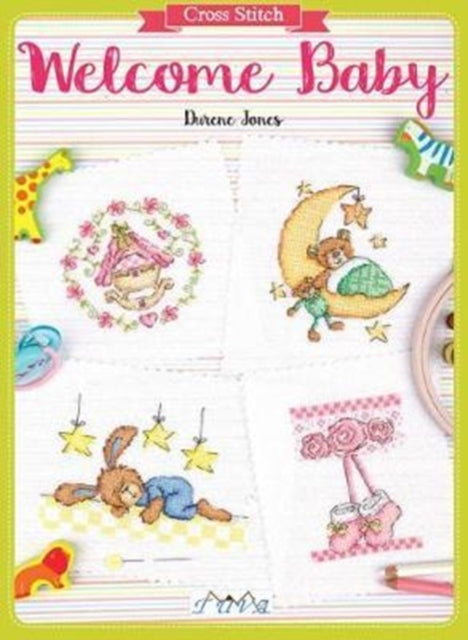 Book cover of: Cross Stitch: Welcome Baby. By: Durene Jones