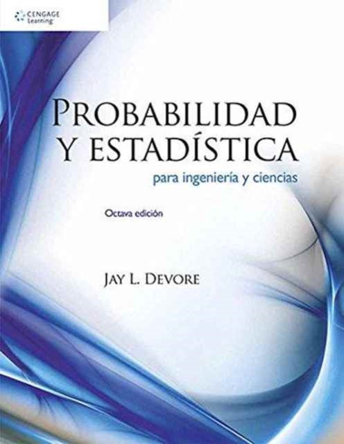 Book cover of: Probabilidad y EstadA­stica para IngenierA­a y Ciencias
