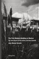 Book cover of: First Modern Building in Mexico. By: Werner Oechslin