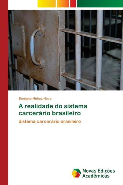 Book cover of: A realidade do sistema carcerario brasileiro