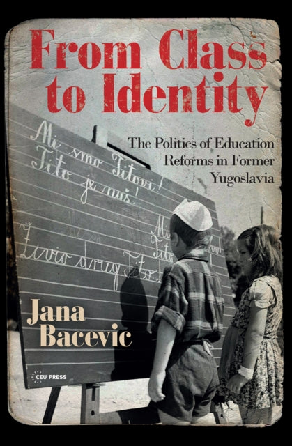 Book cover of: From Class to Identity. By: Jana Bacevic