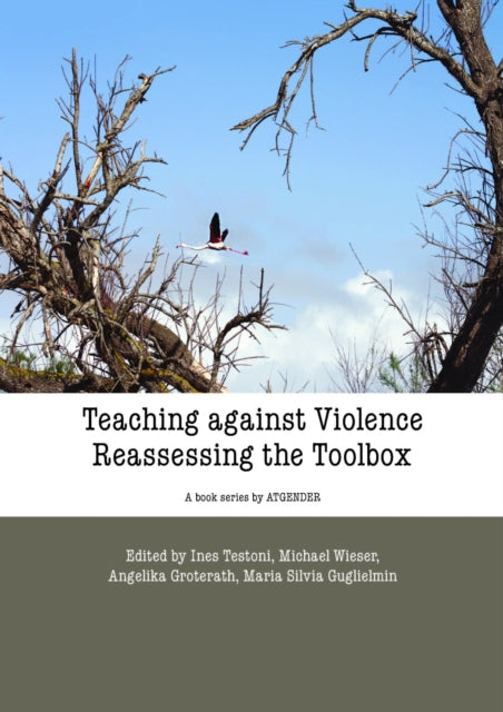 Book cover of: Teaching Against Violence. By: Ines Testoni
