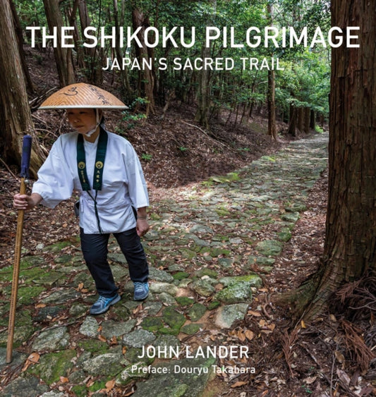 Book cover of: Shikoku Pilgrimage. By: John Lander