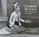 Book cover of: Unseen Burma. By: Thweep Rittinaphakorn