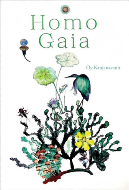 Book cover of: Homo Gaia. By: KANJANAVANIT