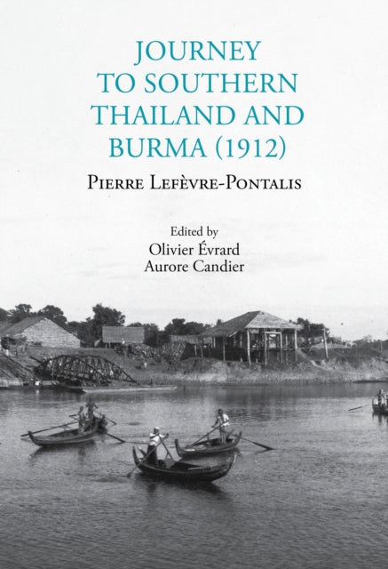 Book cover of: Journey to Southern Thailand and Burma (1912). By: Evrard LEFEVRE-PONTALI..