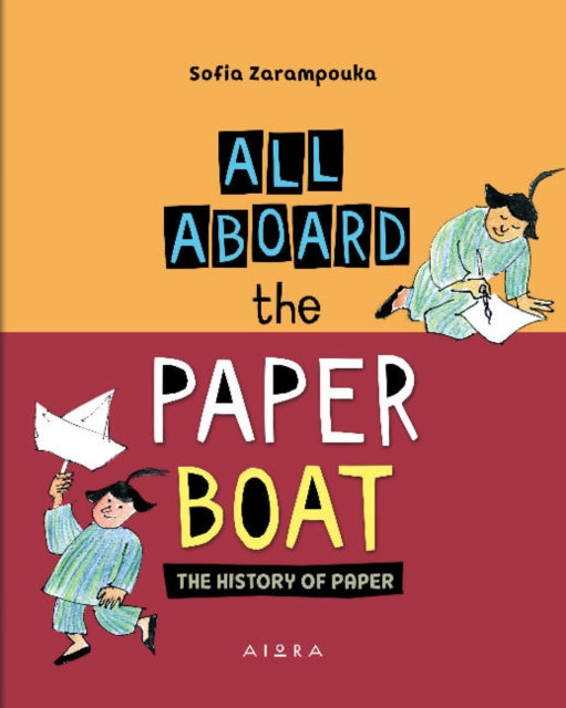 Book cover of: All Aboard the Paper Boat. By: Sophia Zarampouka