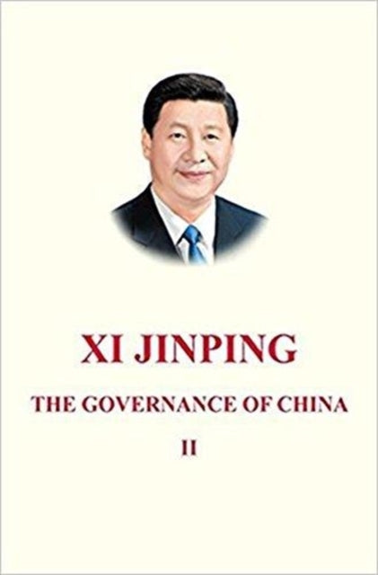 Book cover of: Xi Jinping: The Governance of China II. By: XI JIN PING ZHU