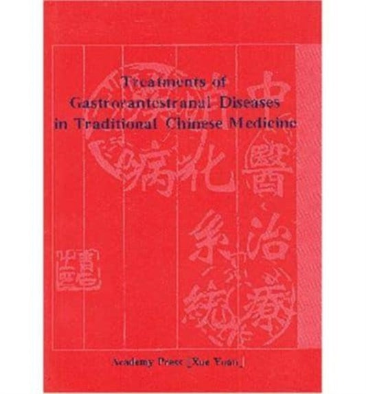 Book cover of: Treatments of Gastrorantestranal Diseases in Traditional Chinese Mediicine. By: Hou Jinglun