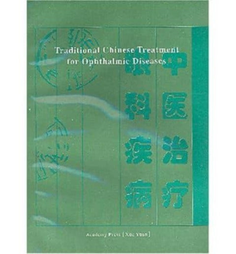 Traditional Chinese Treatment for Ophthalmic Diseases