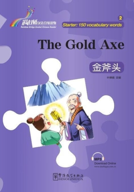 Book cover of: Gold Axe - Rainbow Bridge Graded Chinese Reader, Starter : 150 Vocabulary Words