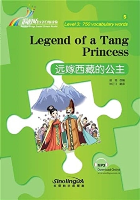 Book cover of: Legend of a Tang Princess - Rainbow Bridge Graded Chinese Reader, Level 3: 750 Vocabulary Words