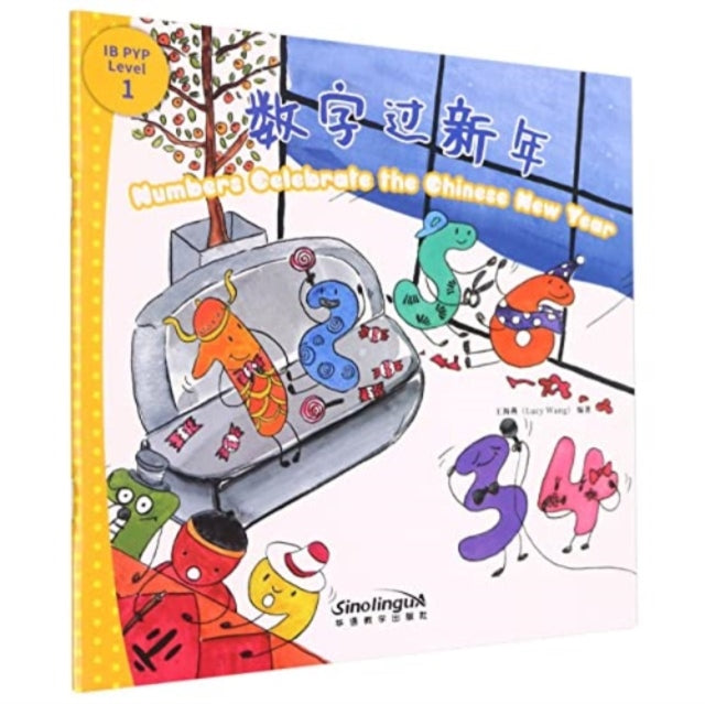 Book cover of: Numbers Celebrate the Chinese New Year - I Can Read by Myself: IB PYP Inquiry Graded Readers (Level One)