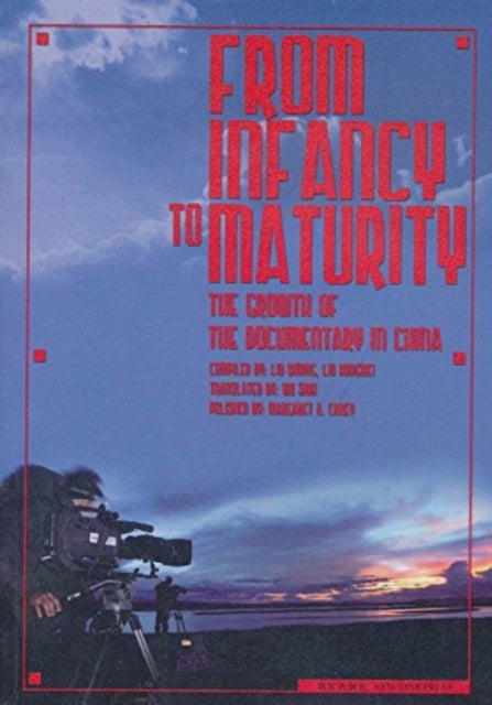 From Infancy to Maturuty: the Growth of the Documentary in China