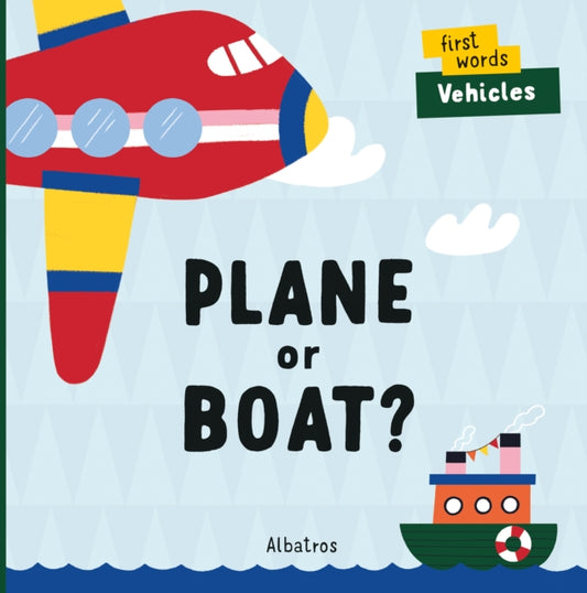 Book cover of: Plane or Boat?. By: Lenka Chytilova