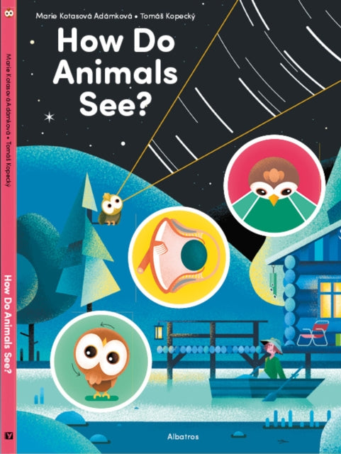 Book cover of: How Do Animals See?. By: Marie Kotasova Adamkova