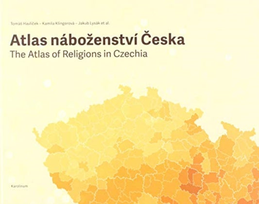 Book cover of: Atlas of Religions in Czechia. By: Tomáš Havlícek